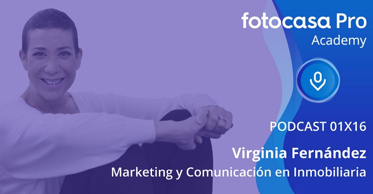 El podcast de Fotocasa Pro Academy: Marketing y comunicación en inmobiliaria