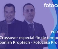 El podcast de Fotocasa Pro Academy: Crossover final de temporada con Spanish Proptech