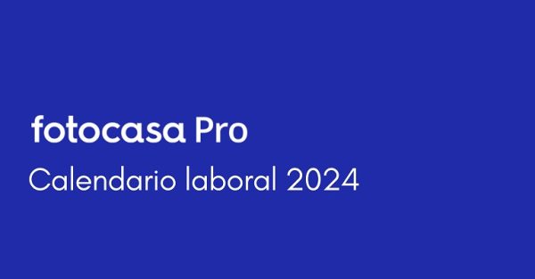 Calendario laboral 2024 de Fotocasa Pro para descargar e imprimir