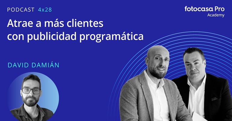 Podcast: Atrae a más clientes con publicidad programática