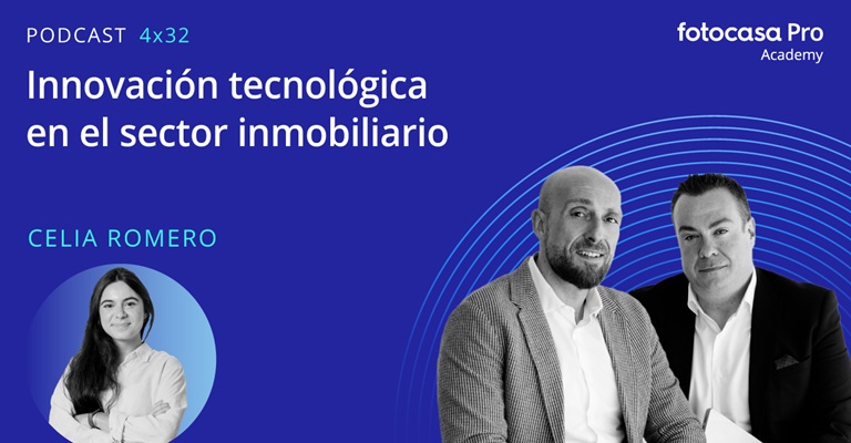 Podcast: Innovación tecnológica en el sector inmobiliario